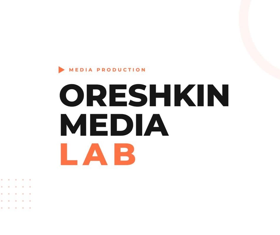 Oreshkin Media Lab
